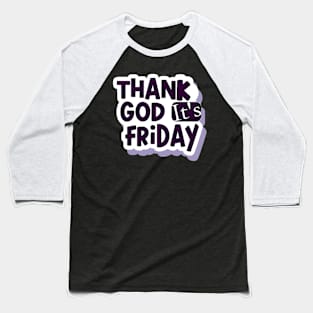 Thank God i'ts Friday Baseball T-Shirt